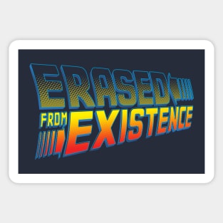 Erased From Existence Sticker